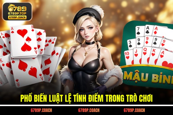 Phổ biến luật lệ tính điểm trong trò chơi