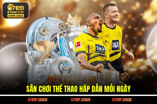 Sân chơi thể thao hấp dẫn mỗi ngày